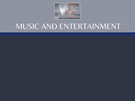 Music and Entertainment