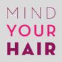 Mind Your Hair