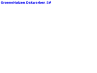 Groenehuizen Dakwerken Bv