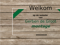 Gerben de Groot Montage