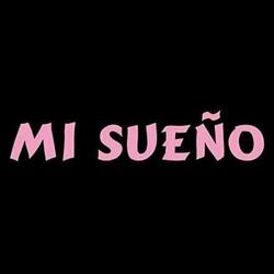 Mi Sueño