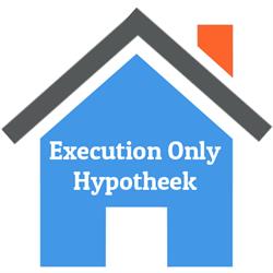 Execution Only Hypotheek