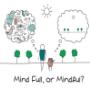 Mindful?