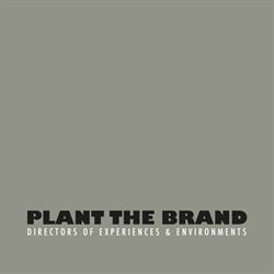 Plant the Brand Directors of Experiences & Environments B.V.