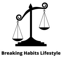 Breaking Habits Lifestyle