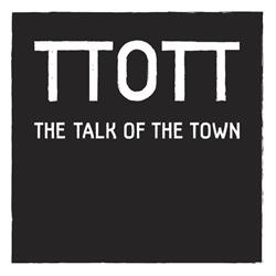 TTOTT (The Talk Of The Town)