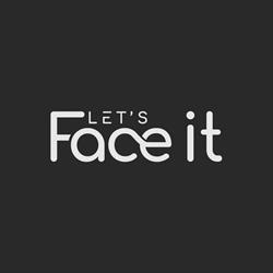 Let's Face It