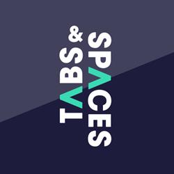 Tabs & Spaces