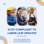 stay updated to labor law updates