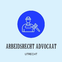Utrecht Arbeidsrecht Advocaat