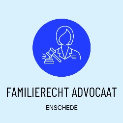 Enschede Familierecht Advocaat